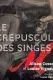 Programme Le Crépuscule des singes 21/22