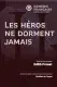 Programme Les héros ne dorment jamais 25/26
