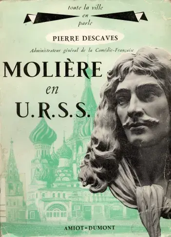"Molière en URSS", ouvrage de Pierre Descaves