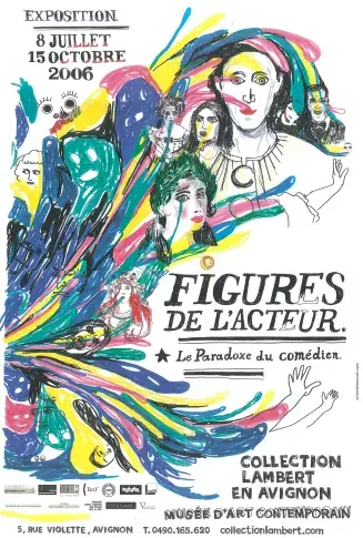« Figures de l'acteur, le paradoxe du comédien », affiche de l'exposition à la Collection Lambert en 2006